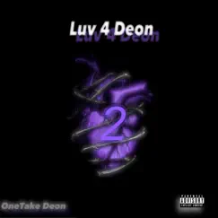 Luv 4 Deon 2 - EP by OneTake Deon album reviews, ratings, credits