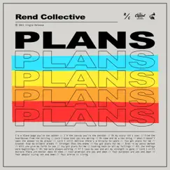 Plans - Single by Rend Collective album reviews, ratings, credits