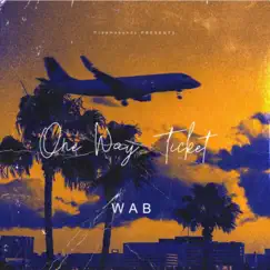One Way Ticket - Single by Wab album reviews, ratings, credits
