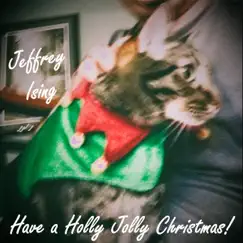 Have a Holly Jolly Christmas! by Jeffrey Ising album reviews, ratings, credits