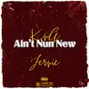 Aint Nun New - Single album lyrics, reviews, download