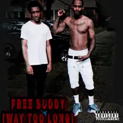 Free Buddy (Way Too Long) - Single by ATA ZAY album reviews, ratings, credits