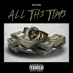 All Th3 Tim3 (feat. Zach Sutton) - Single by NAT3D0G album reviews, ratings, credits
