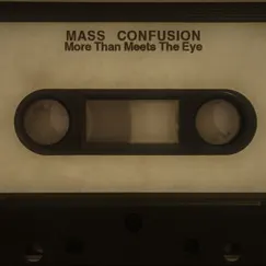 More Than Meets the Eye - EP by Mass Confusion album reviews, ratings, credits
