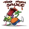 Too Much Sauce - Single (feat. Rio Da Yung Og) - Single album lyrics, reviews, download