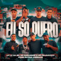 Eu Só Quero (feat. Dj Duh Andrade) Song Lyrics