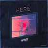 Here - Single album lyrics, reviews, download