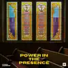 Power In the Presence - EP album lyrics, reviews, download
