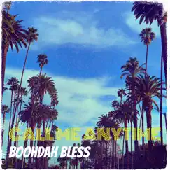 Call Me Anytime - Single by Boohdah Bless album reviews, ratings, credits