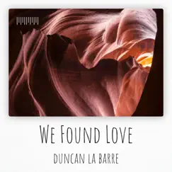 We Found Love (Piano Version) Song Lyrics