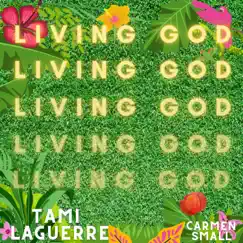 Living God (feat. Carmen Small) Song Lyrics