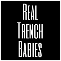 Real Trench Babies - Single by Treezy 2 Times album reviews, ratings, credits