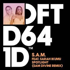 Spotlight (feat. Sarah Ikumu) [Sam Divine Remix] - Single by S.A.M. album reviews, ratings, credits