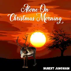 Alone On Christmas Morning (Reindeer Version) Song Lyrics