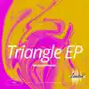 Triangle - EP album lyrics, reviews, download