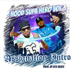 Hood Supa Hero 3 Assignation Intro (feat. O. Stylez) - Single by Q'Moshyn album reviews, ratings, credits