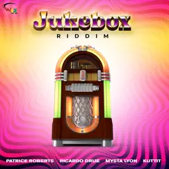 Jukebox Riddim - EP by Patrice Roberts, Ricardo Drue, Kuttit & Mysta Lyon album reviews, ratings, credits