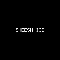 Sheesh III Song Lyrics