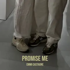 Promise Me - Single by Emmi Castagne album reviews, ratings, credits