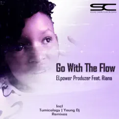 Go With the Flow (feat. Riana) [Tumicology's Broken Flow Mix] Song Lyrics