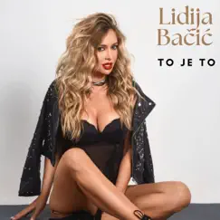 To je to - Single by Lidija Bacic album reviews, ratings, credits