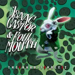 The Rabbit Hole 2 by Isaac Castor & Foul Mouth album reviews, ratings, credits