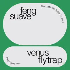 Venus Flytrap - Single by Feng Suave album reviews, ratings, credits