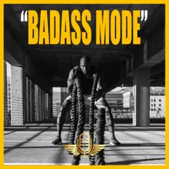 Badass Mode by MAKAVELI MOTIVATION album reviews, ratings, credits