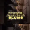 Got It Out the Slum - Single album lyrics, reviews, download