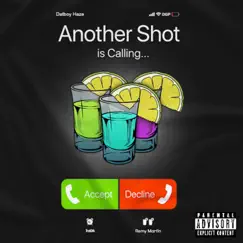 Another Shot - Single by Datboy Haze album reviews, ratings, credits