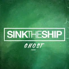 Ghost - Single by Sink the Ship album reviews, ratings, credits