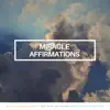 Miracle Affirmations album lyrics, reviews, download