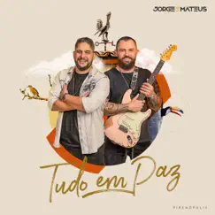 Tudo em Paz by Jorge & Mateus album reviews, ratings, credits