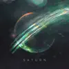Saturn (feat. MAC) - Single album lyrics, reviews, download
