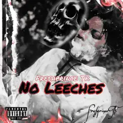 No Leeches - Single by FreshPrince Tk album reviews, ratings, credits