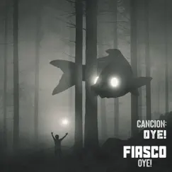 Oye! - Single by Fiasco album reviews, ratings, credits