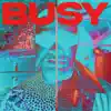 Busy - Single album lyrics, reviews, download