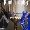 Hood Trophy (feat. Big temps) - Single album lyrics, reviews, download