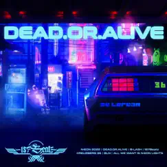 Dead or Alive - Single by B-LASH album reviews, ratings, credits