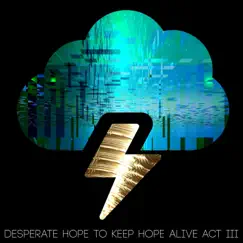 Desperate Hope to Keep Hope Alive Act III by J Blaze the Mad Guru album reviews, ratings, credits