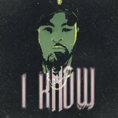 I Know - Single by Iam Astro, Dexter El Oido Bionico & DJ Quik album reviews, ratings, credits