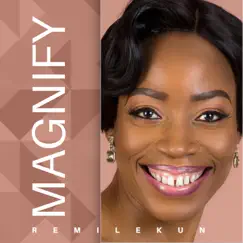 Magnify - Single by Remilekun album reviews, ratings, credits