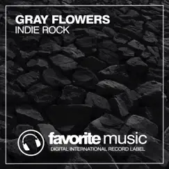 Indie Rock - Single by Gray Flowers album reviews, ratings, credits
