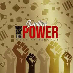 Who Got the Power - Single by J. Written album reviews, ratings, credits