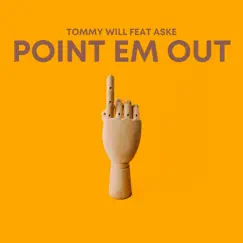 Point Em Out - Single by Tommy Will & Aske album reviews, ratings, credits