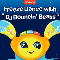 Freeze Dance with DJ Bouncin' Beats - Single by Fisher-Price album reviews, ratings, credits