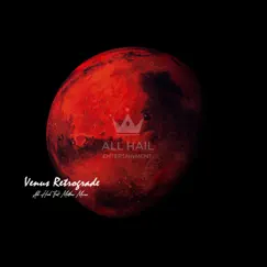 Venus Retrograde - Single (feat. Matthew Moreno) - Single by All Hail album reviews, ratings, credits