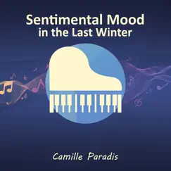 Sentimental Mood in the Last Winter by Camille Paradis album reviews, ratings, credits
