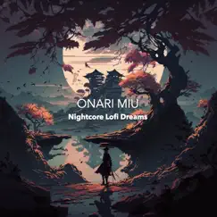 Nightcore Lofi Dreams by Onari Miu album reviews, ratings, credits
