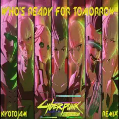 Cyberpunk Edgerunners (WHO'S READY FOR TOMORROW) Song Lyrics